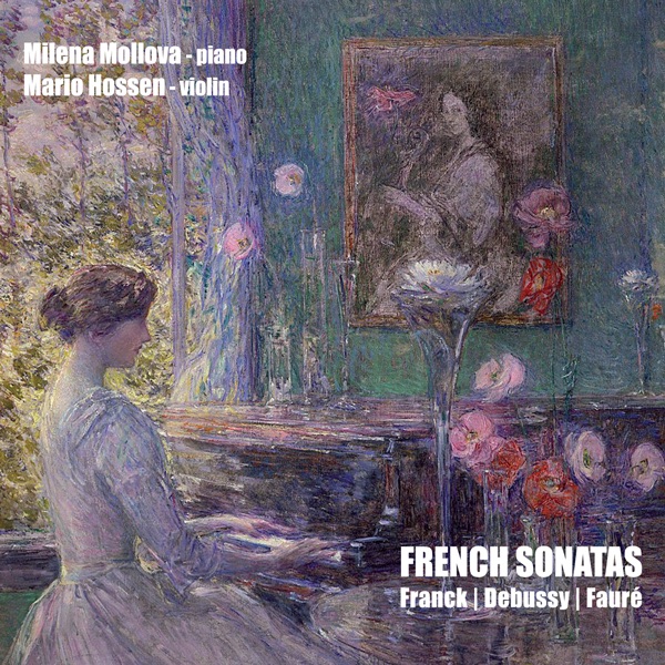 Franck, Debussy, Faure: Violin Sonatas by Mario Hossen album cover