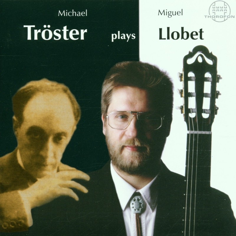 Michael Troester spielt Miguel Llobet by Michael Tröster album cover