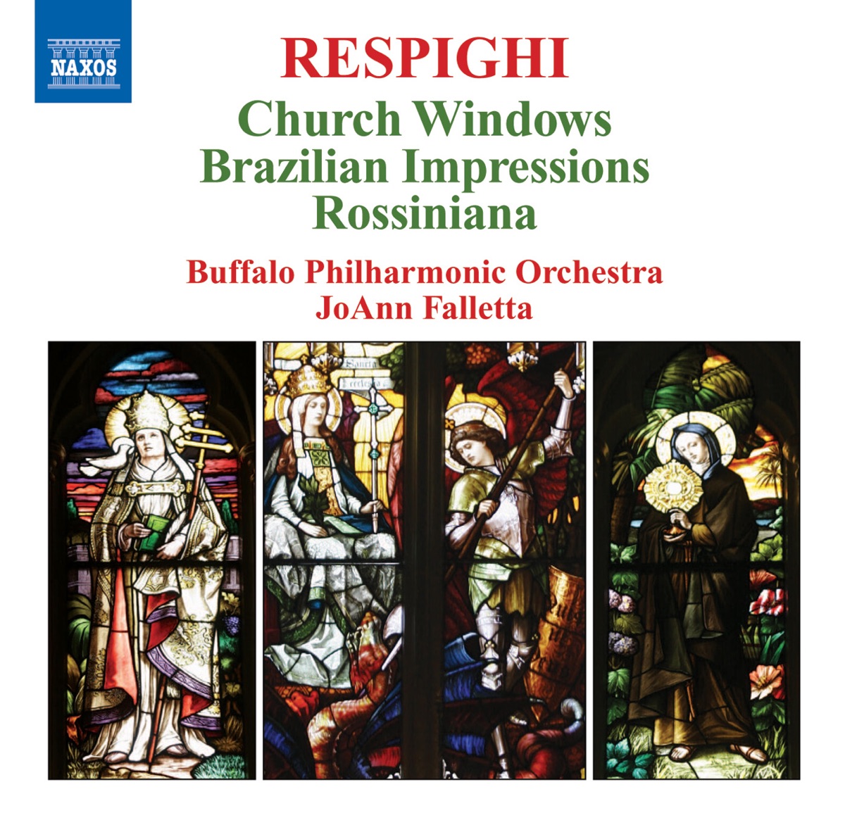 Respighi: Church Windows, Brazilian Impressions by Buffalo Philharmonic Orchestra & JoAnn Falletta album cover