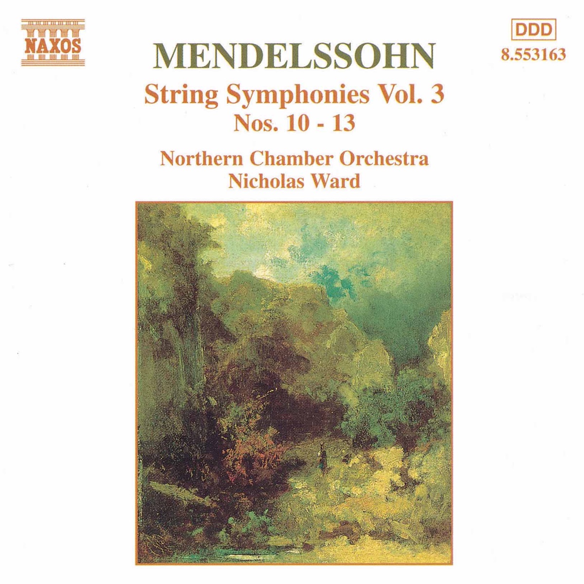 Mendelssohn: String Symphonies, Vol. 3 by Felix Mendelssohn, Nicholas Ward & Northern Chamber Orchestra album cover