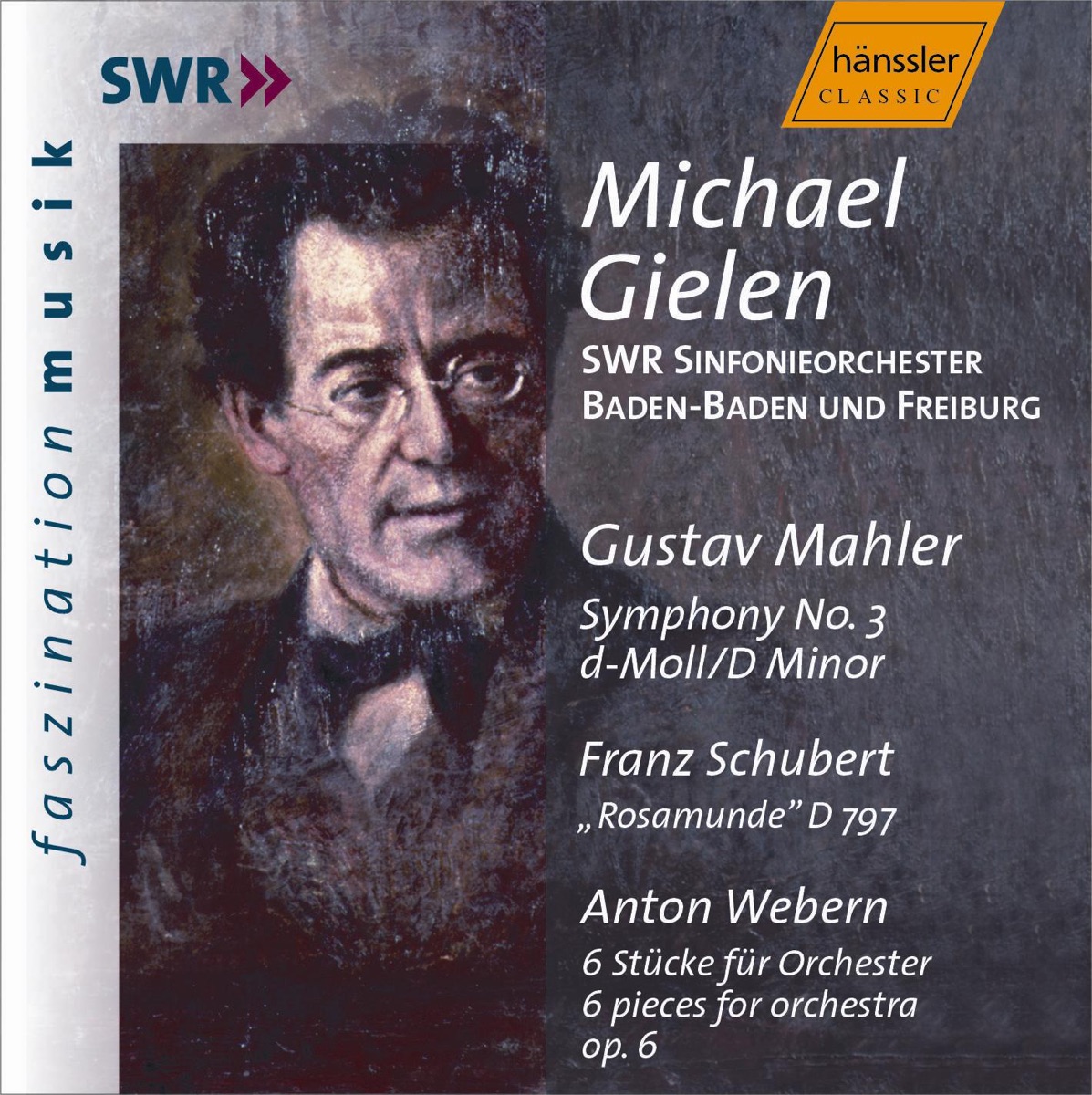 Mahler, G.: Symphony No. 3 In D Minor - SCHUBERT: Rosamunde, D. 797 - Webern, A.: 6 Pieces for Orchestra by South West German Radio Symphony Orchestra, Baden-Baden, Michael Gielen, Freiburger Domsingknaben, Europe Choir Academy & Cornelia Kallisch album cover