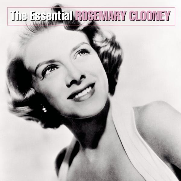 The Essential Rosemary Clooney by Rosemary Clooney album cover