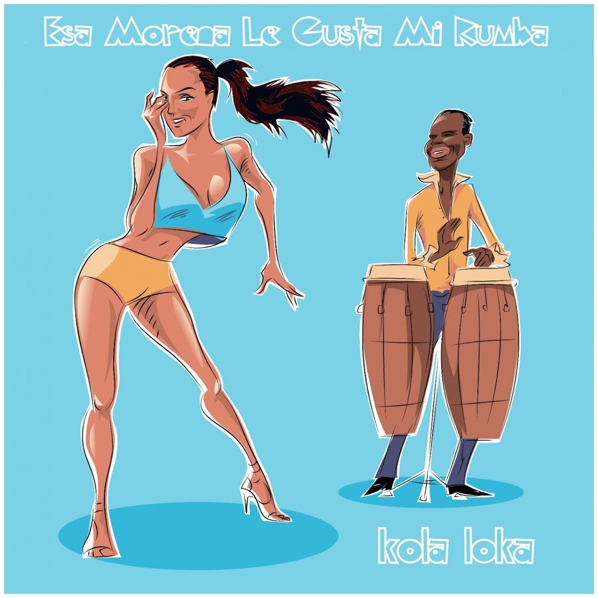 Esa Morena Le Gusta Mi Rumba (Socca Remix) - Single by Kola Loka album cover