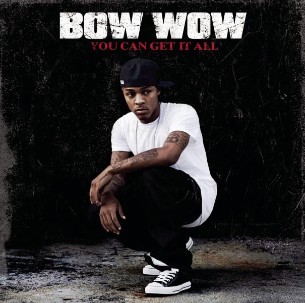 You Can Get It All - Single by Bow Wow album cover