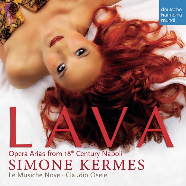 Lava - Opera Arias from 18th Century Naples by Simone Kermes, Claudio Osele & Le Musiche Nove album cover