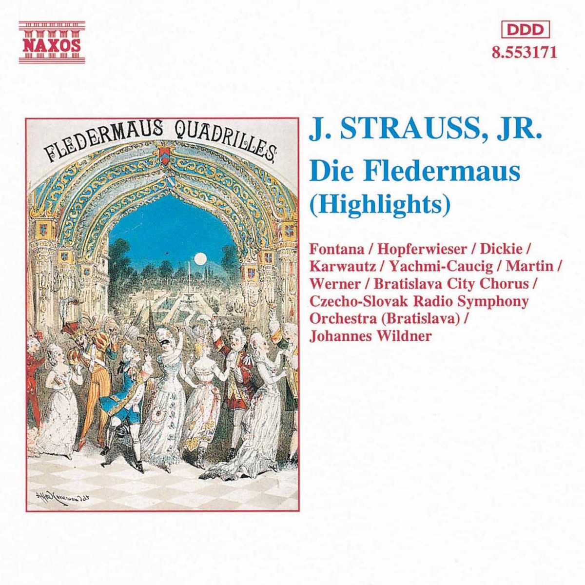 Strauss II: Fledermaus (Die) (Highlights) by Gabriele Fontana, Rohangiz Yachmi, Brigitte Karwautz, Bratislava City Chorus, Alfred Werner, Slovak Radio Symphony Orchestra, Johannes Wildner, John Dickie, Andrea Martin, Josef Hopferwieser & Rohangiz Yachmi-Caucig album cover