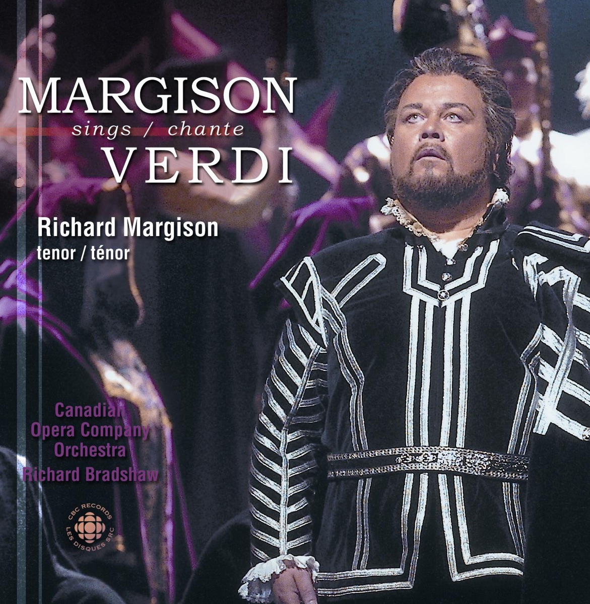 Margison, Richard: Verdi Tenor Opera Arias by Richard Margison, Richard Bradshaw, Canadian Opera Company Orchestra, Marie Bérard, Stanley McCartney, James Westman & Bryan Epperson album cover