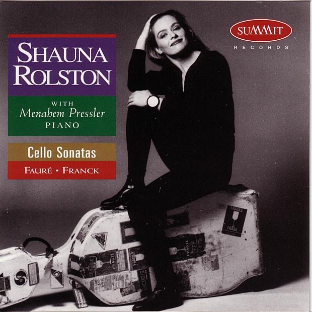 Sahuna Rolston - Cello Sonatas: Fauré - Franck by Menahem Pressler & Shauna Rolston album cover
