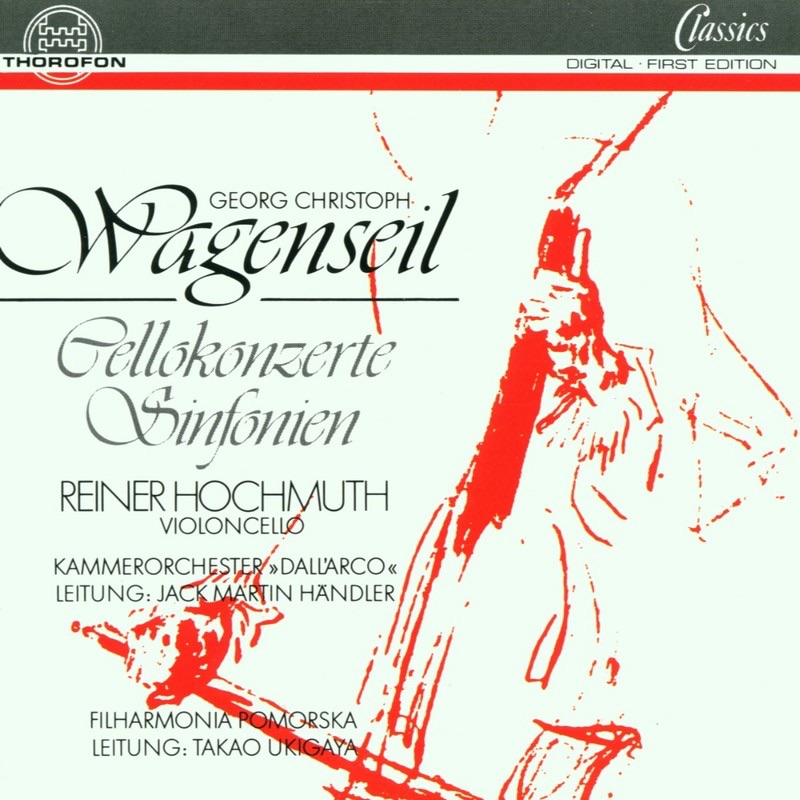 Wagenseil: Cellokonzerte, Sinfonien by Filharmonia Pomorska, Reiner Hochmuth & Kammerorchester "Dall'Arco" album cover
