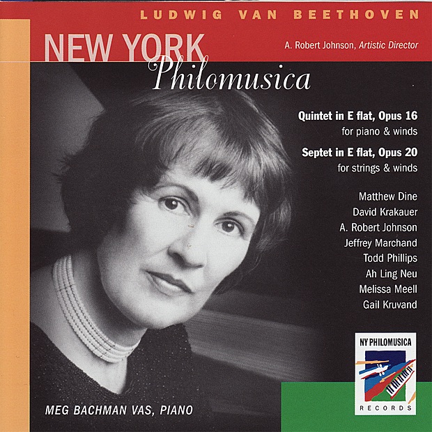 Beethoven: Quintet In e Flat, Opus 16 & Septet In e Flat, Opus 20 by New York Philomusica, Meg Bachman Vas, Mathew Dine, David Krakauer, A. Robert Johnson, Jeffrey Marchand, Todd Phillips, Ah Ling Neu, Melissa Meell & Gail Kruvand album cover