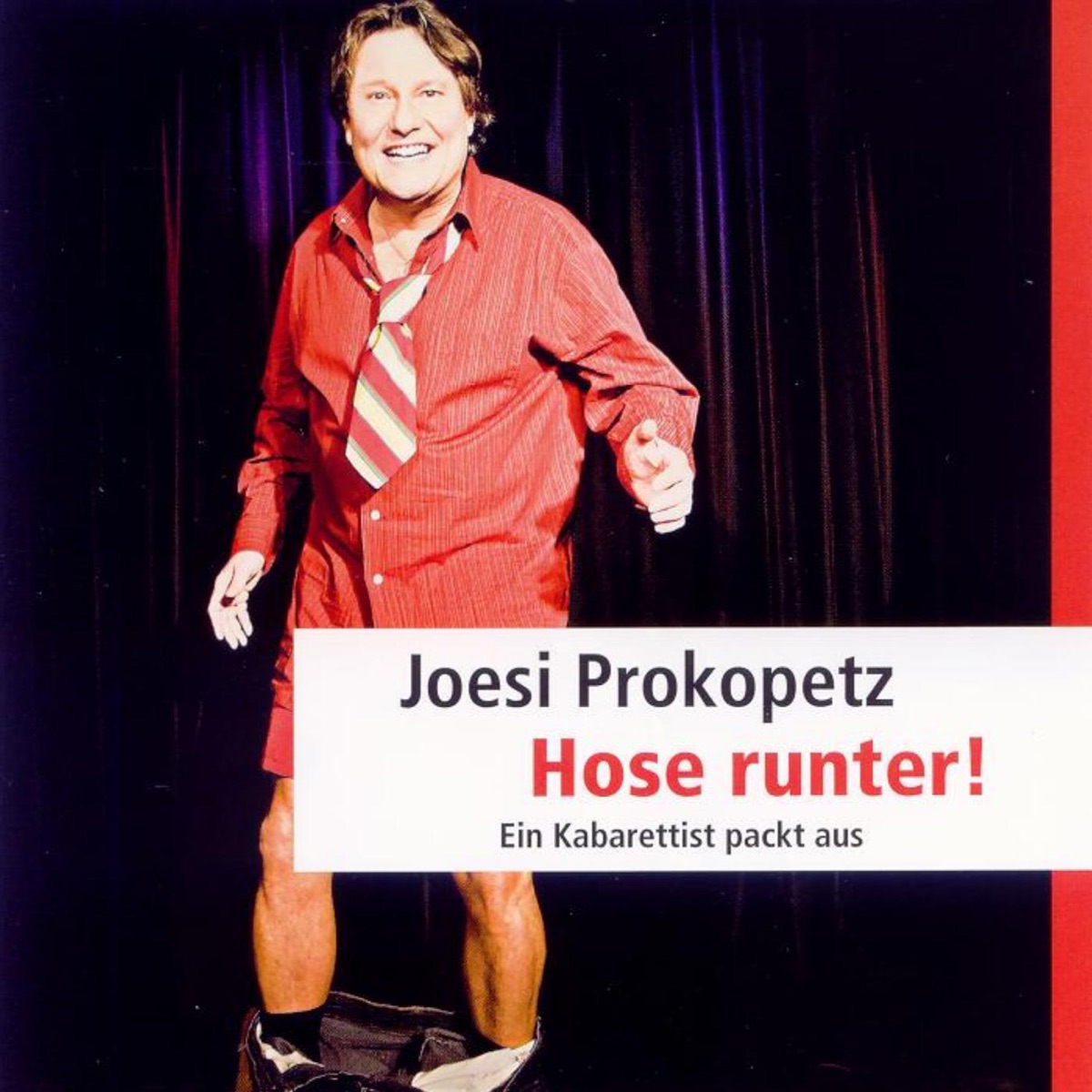 Hose Runter! - Ein Kabarettist packt aus by Joesi Prokopetz album cover
