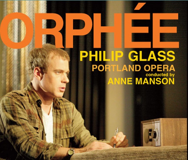 Philip Glass: Orphée (The Complete Opera Recording) by Portland Opera, Anne Manson, Philip Cutlip, Lisa Saffer, Ryan MacPherson & Georgia Jarman album cover