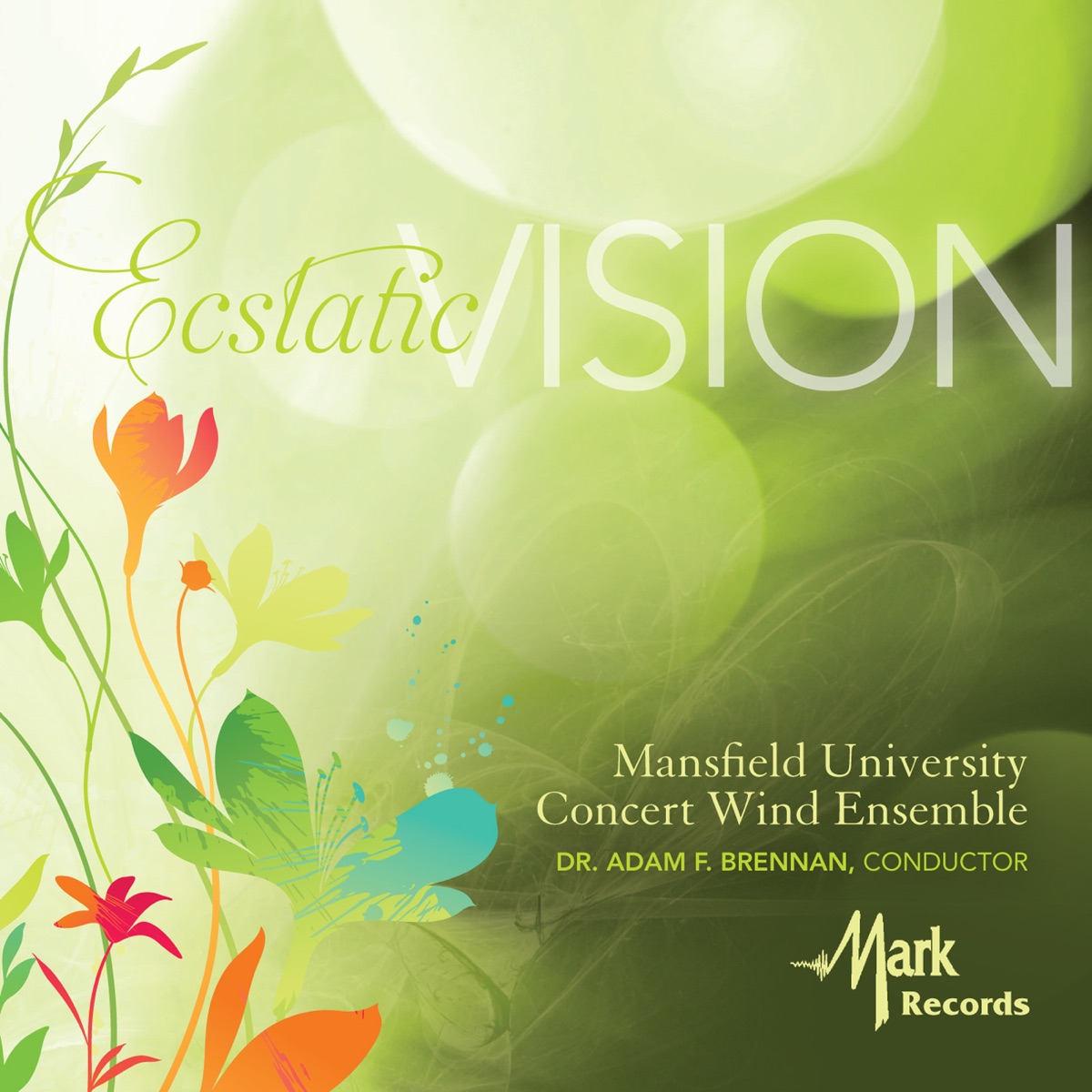 Ecstatic Vision by Mansfield University Concert Wind Ensemble, Adam F. Brennan, Elaine Cramer & Corinne Bennett album cover