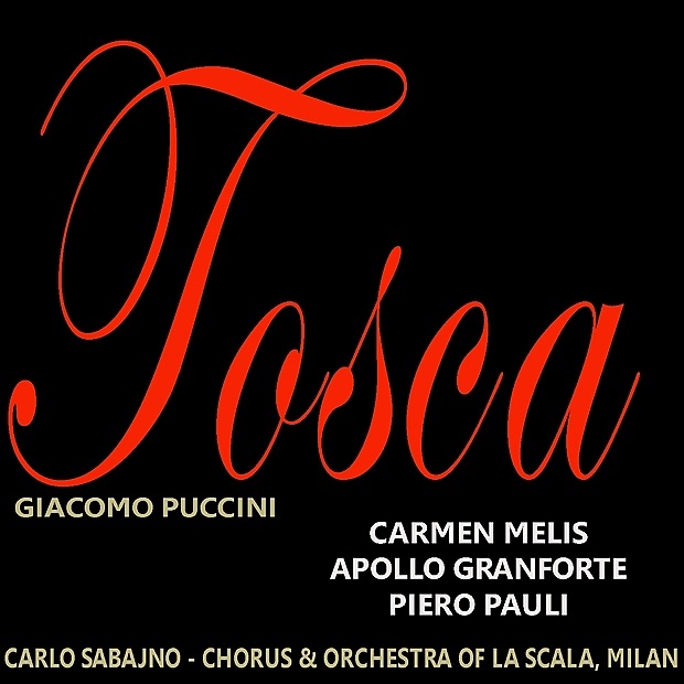 Puccini: Tosca by Carmen Melis, Carlo Sabajno, Apollo Granforte, Piero Pauli, Chorus of La Scala, Milan & Teatro Alla Scala Orchestra album cover