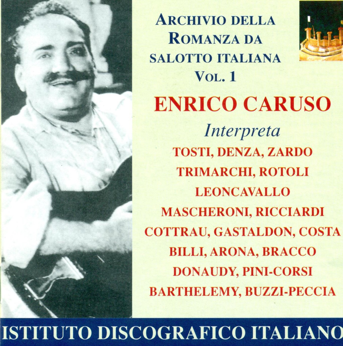Vocal Recital: Caruso, Enrico - Denza, L. - Trimarchi, R. - Zardo, R. - Arona, C. (Archivio Della Romanza Da Salotto Italiana, Vol. 1) (1902-1920) by Salvatore Cottone, Enrico Caruso, Studio Pianist, Ruggero Leoncavallo, Studio Orchestra, Walter B. Rogers, Josef A. Pasternack, Vincenzo Bellezza & Rosario Bourdon album cover