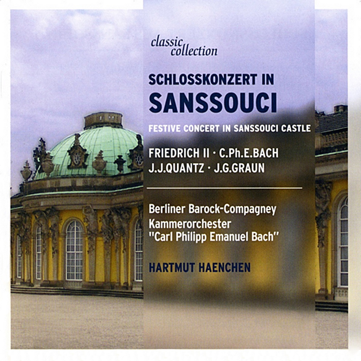 Festive Concert in Sanssouci Castle by Ulf Bjorlin, Cappella Coloniensis, Konrad Hunteler, Walter Heinz Bernstein, Eberhard Palm, Hartmut Haenchen, Carl Philipp Emanuel Bach Chamber Orchestra, Rundfunk-Sinfonieorchester Berlin, Christine Schornsheim, Roland Munch, Eckart Haupt, Dresden Baroque Soloists, Hans-Martin Linde, Berliner Barock-Compagney, Caspar Richter, Encarnación Vázquez, Johannes Goritzki, German Chamber Academy, Dorothea Wirtz, Lourdes Ambriz & Cantica Nova Chamber Choir album cover