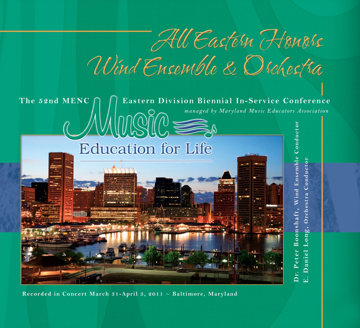 MENC Eastern Biennial Conference 2011 All-Eastern Honors Wind Ensemble Orchestra (Live) by All-Eastern Honors Wind Ensemble, All-Eastern Honors Orchestra, Dr. Peter Boonshaft & E. Daniel Long album cover
