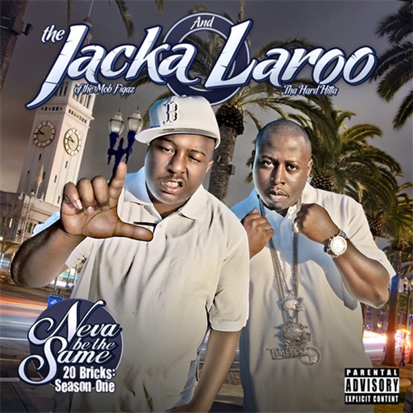 Neva Be the Same - 20 Bricks: Season One by The Jacka & Laroo T.H.H. album cover