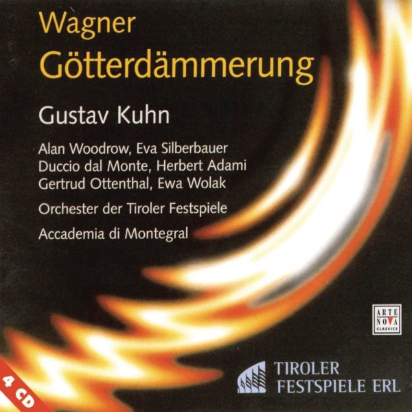 Wagner: Götterdämmerung by Gustav Kuhn, Orchester der Tiroler Festspiele, Chor der Tiroler Festspiele, Alan Woodrow, Eva Silberbauer, Herbert Adami, Duccio dal Monte, Gertrud Ottenthal, Ewa Wolak, Julia Oesch, Sabina Willeit, Eva Maria Tersson, Hiroko Kouda, Junko Saito, Taeka Hino & Andrea Martin album cover