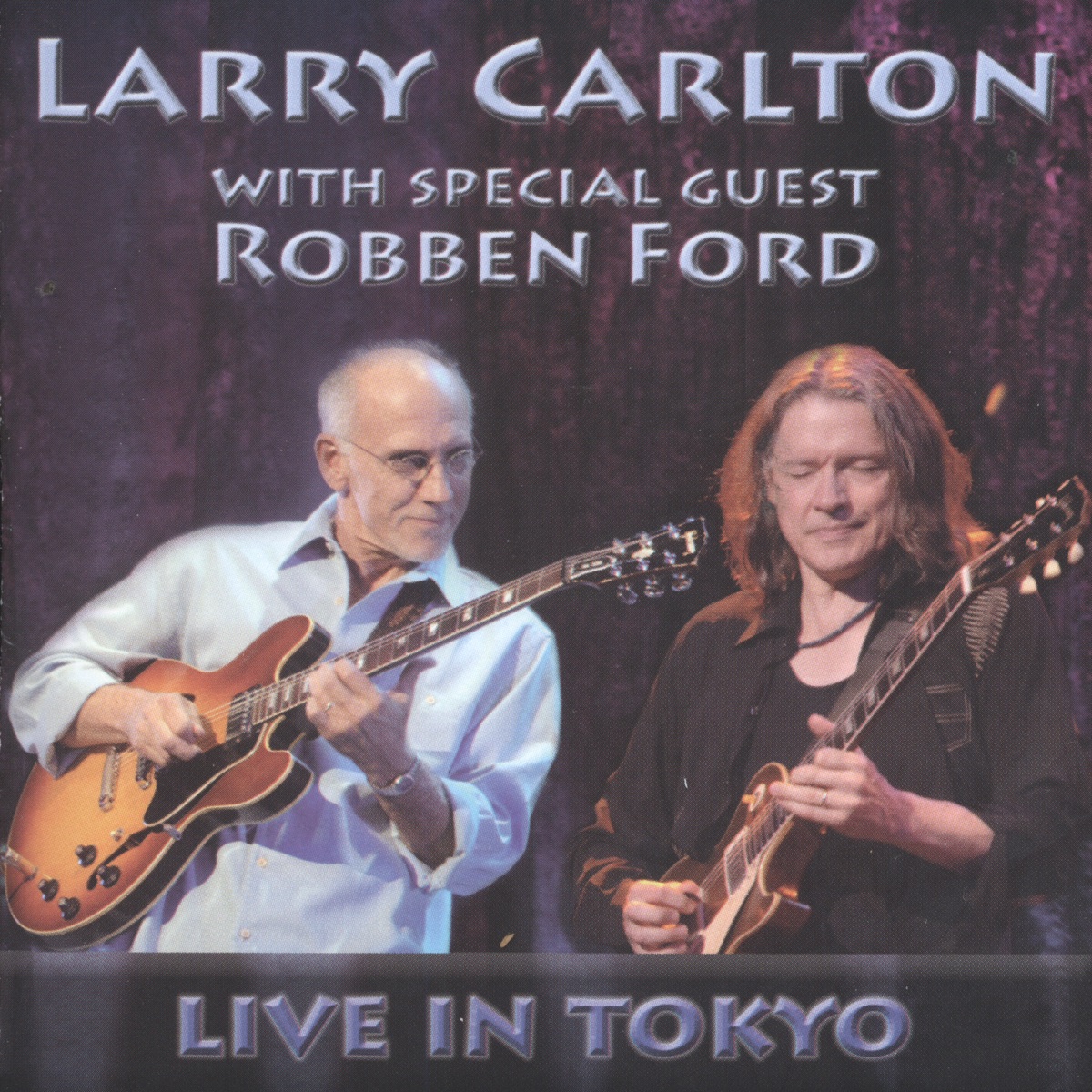 Live In Tokyo by Larry Carlton & Robben Ford album cover