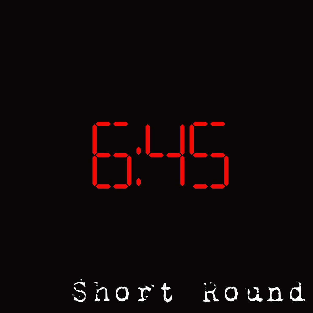 6:45 - EP by ShortRound album cover
