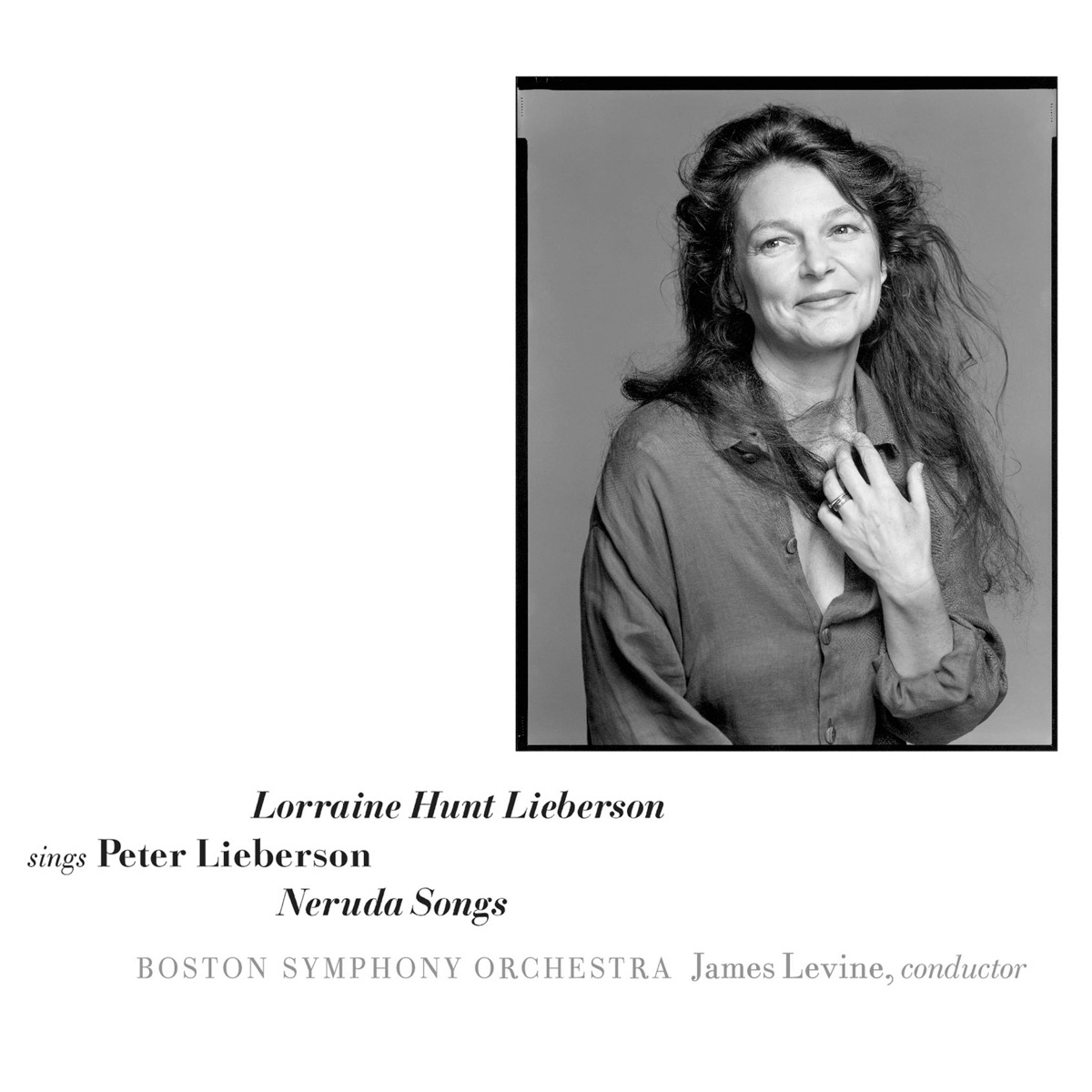 Peter Lieberson: Neruda Songs by Lorraine Hunt Lieberson, Boston Symphony Orchestra & James Levine album cover