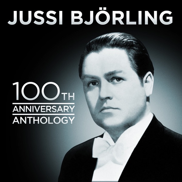 Jussi Bjorling 100th Anniversary Anthology by Jussi Björling album cover