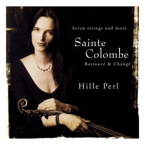 Sainte Colombe: Retrouvé & Changé by Hille Perl album cover
