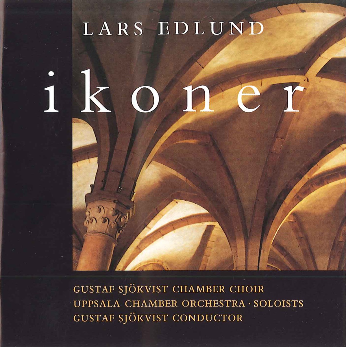 Edlund: Ikoner by Gustaf Sjökvists Kammarkör & Gustaf Sjökvist album cover