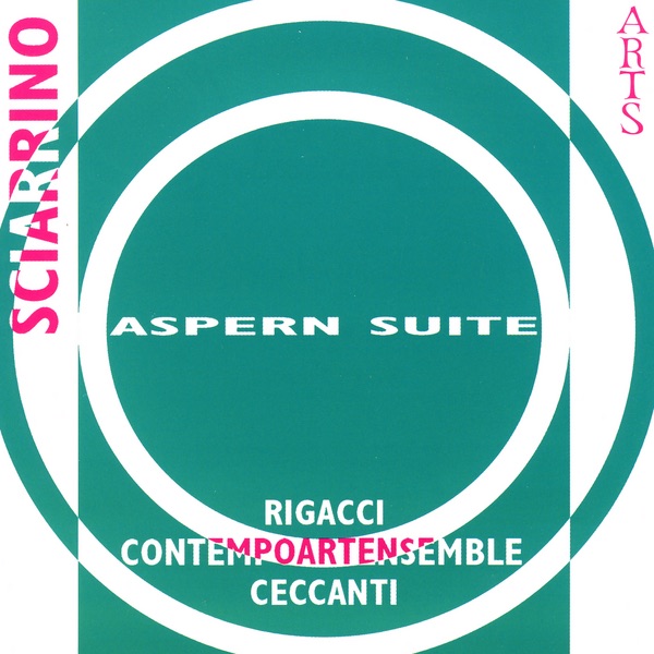 Sciarrino: Aspern Suite by Contempoartensemble, Mauro Ceccanti & Susanna Rigacci album cover