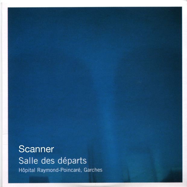Salles des départs: Hôpital Raymond-Poincaré, Garches by Scanner album cover