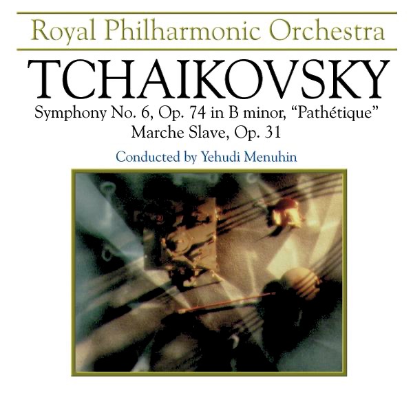 Tchaikovsky: Symphony No.6 In B Minor - "Pathetique" & March Slave, Op. 31 by Royal Philharmonic Orchestra & Yehudi Menuhin album cover