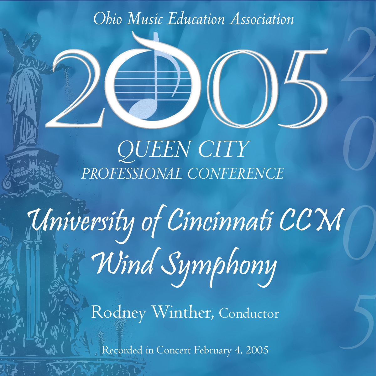 Ohio Music Educators Conference 2005 University of Cincinnati CCM Wind Ensemble by University of Cincinnati CCM Wind Ensemble & Rodney Winther album cover