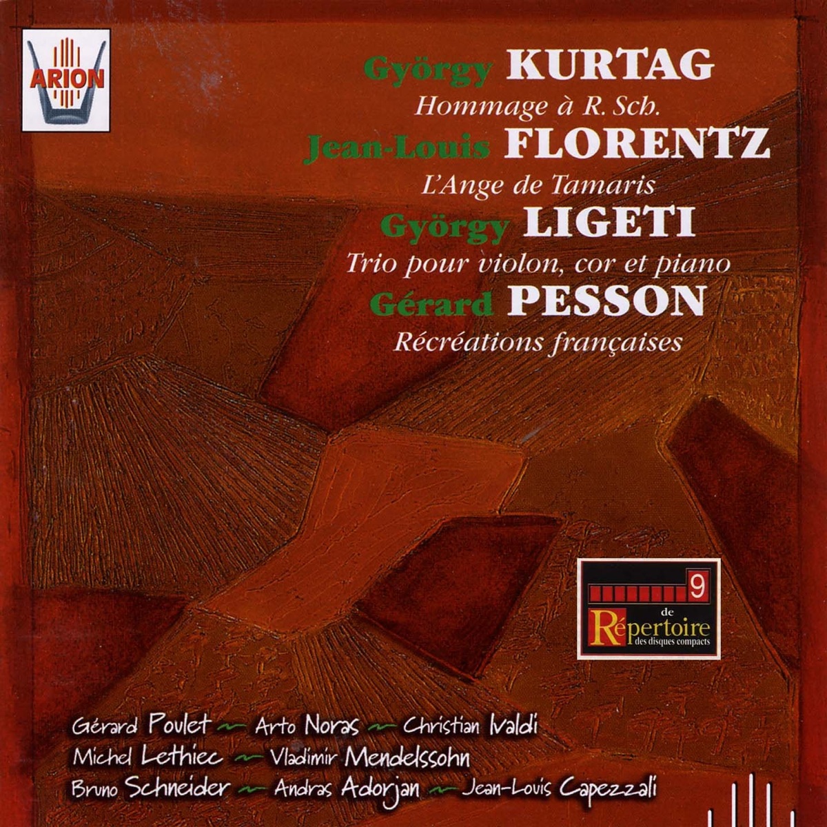 Kurtag,  Florentz, Ligeti, Pesson by Michel Lethiec, Vladimir Mendelssohnn, Christian Ivaldi, Arto Noras, Gérard Poulet, Bruno Schneider, Andras Adorjan & Jean-Louis Capezzali album cover