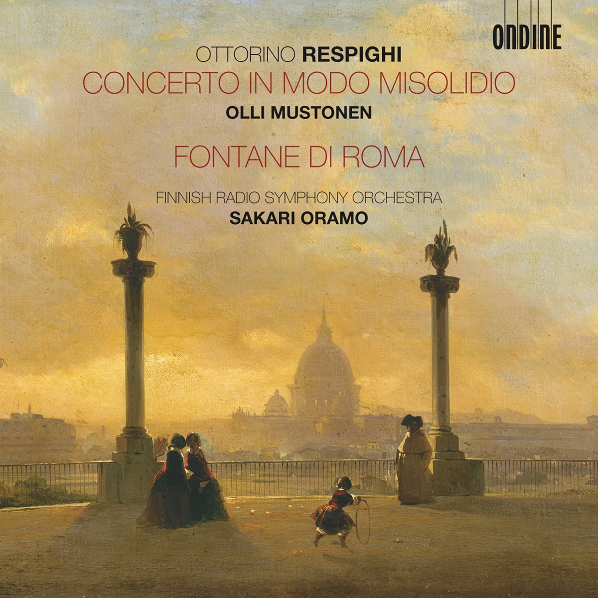 Respighi: Concerto in modo misolidio - Fontane di Roma by Olli Mustonen, Sakari Oramo & Finnish Radio Symphony Orchestra album cover