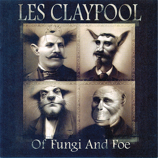 Of Fungi and Foe by Les Claypool album cover