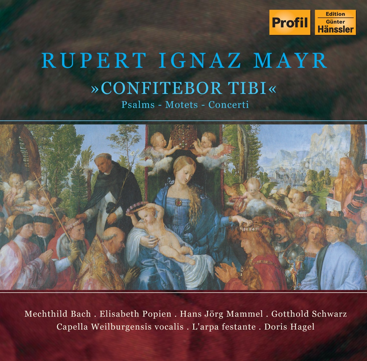 Mayr, R.I.: Confitebor Tibi - Psalms - Motets by Mechthild Bach, L'Arpa Festante, Elisabeth Popien, Capella Weilburgensis vocale, Gotthold Schwarz, Hans Jörg Mammel & Doris Hagel album cover