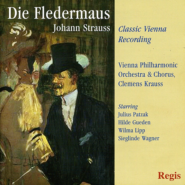 Johann Strauss II: Die Fledermaus by Hilde Gueden, Julius Patzak, Wilma Lipp, Alfred Poell, Kurt Preger, Sieglinde Wagner, August Jaresch, Chorus of the Vienna State Opera, Vienna Philharmonic & Clemens Krauss album cover