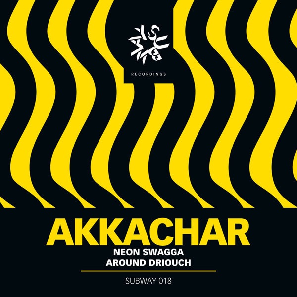 Neon Swagger / Around Driouch - Single by Akkachar album cover