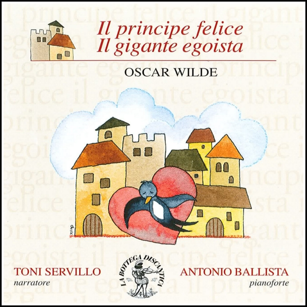 Due favole di Oscar Wilde (Il principe felice, il gigante egoista) by Toni Servillo & Antonio Ballista album cover