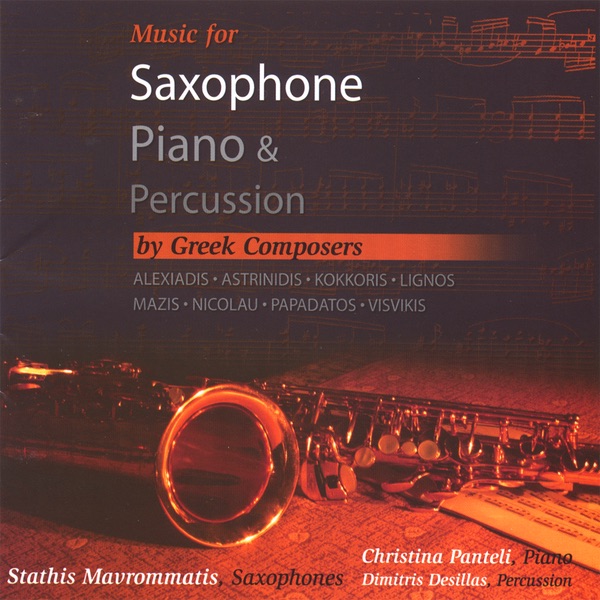 Music for Saxophone,Piano & Percussion By Greek Composers by Stathis Mavrommatis album cover