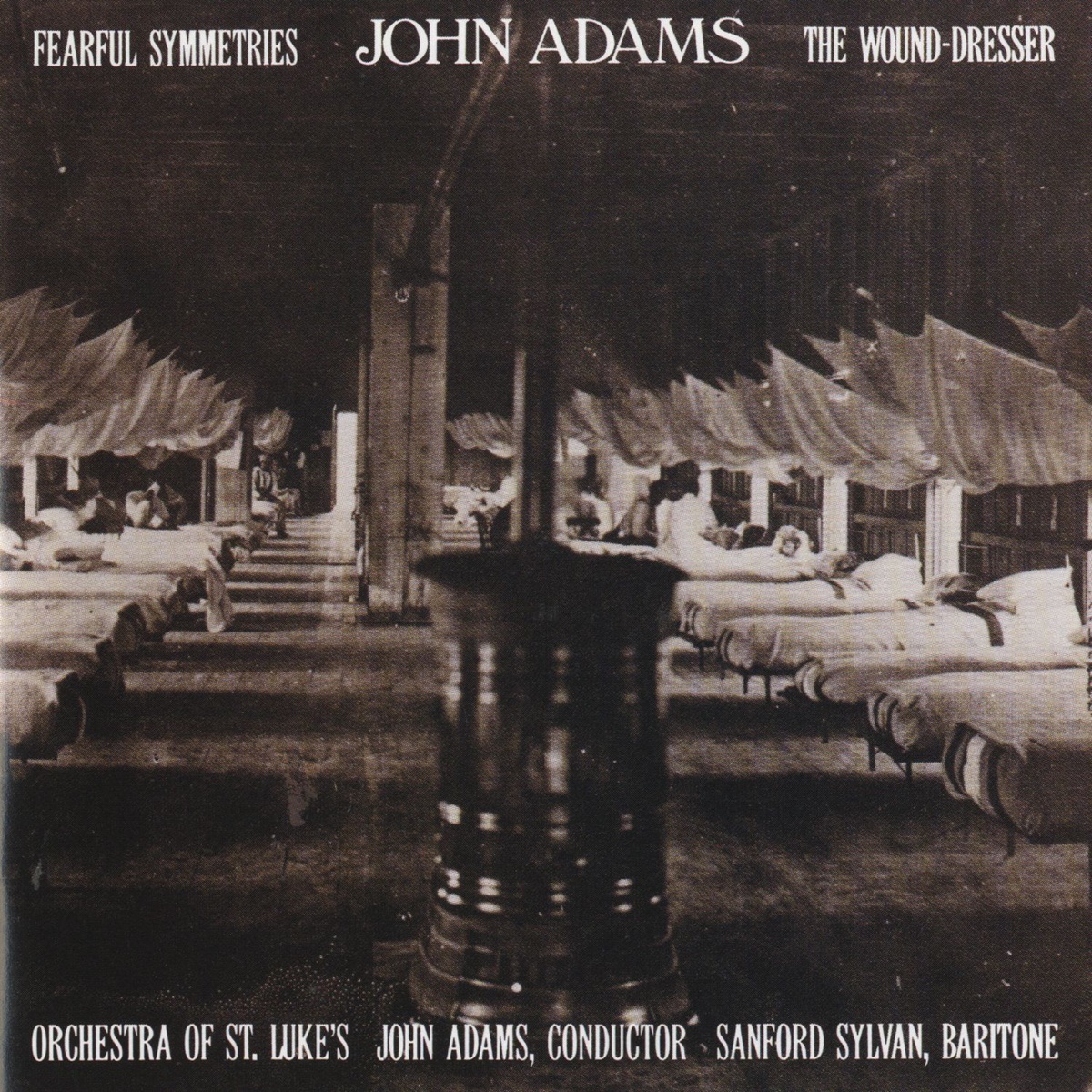 Adams: Fearful Symmetries - The Wound-Dresser by Sanford Sylvan, John Adams & Orchestra of St. Luke's album cover