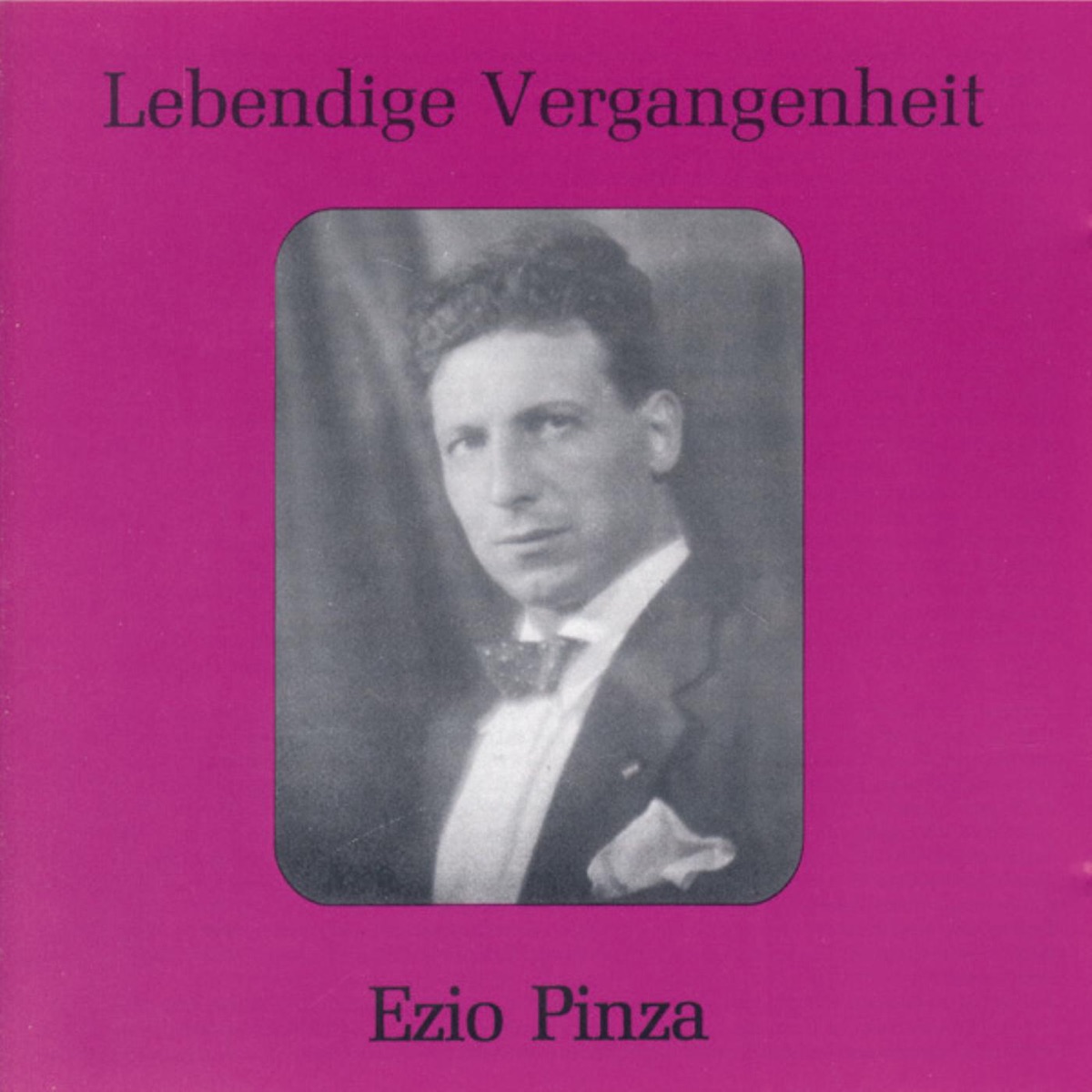 Lebendige Vergangenheit - Ezio Pinza by Ezio Pinza album cover