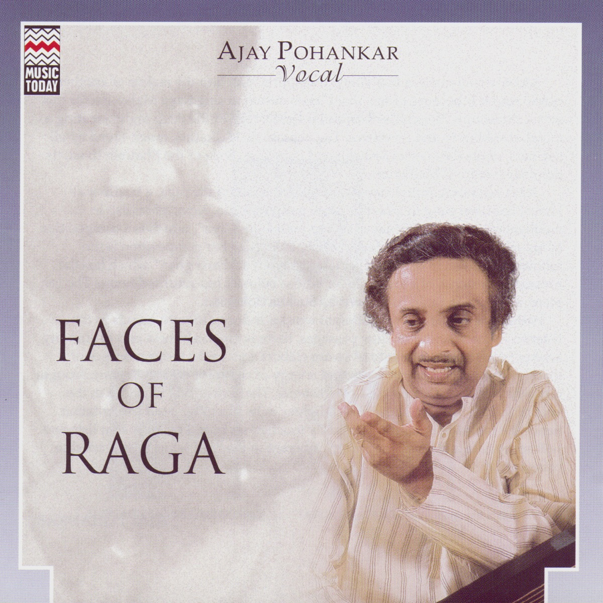 Faces Of Raga - Ajay Pohankar by Pandit Ajay Pohankar album cover