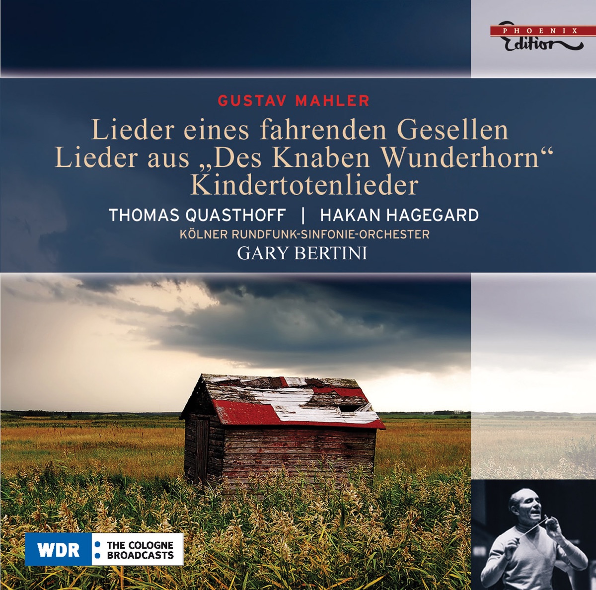 Mahler: Lieder Eines Fahrenden Gesellen, Kindertotenlieder, Des Knaben Wunderhorn (excerpts) by Gary Bertini, Cologne Radio Orchestra & Håkan Hagegård album cover