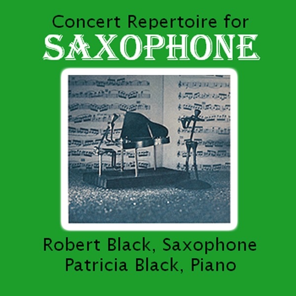 Concert Repertoire for Saxophone by Patricia Black & Robert Black album cover