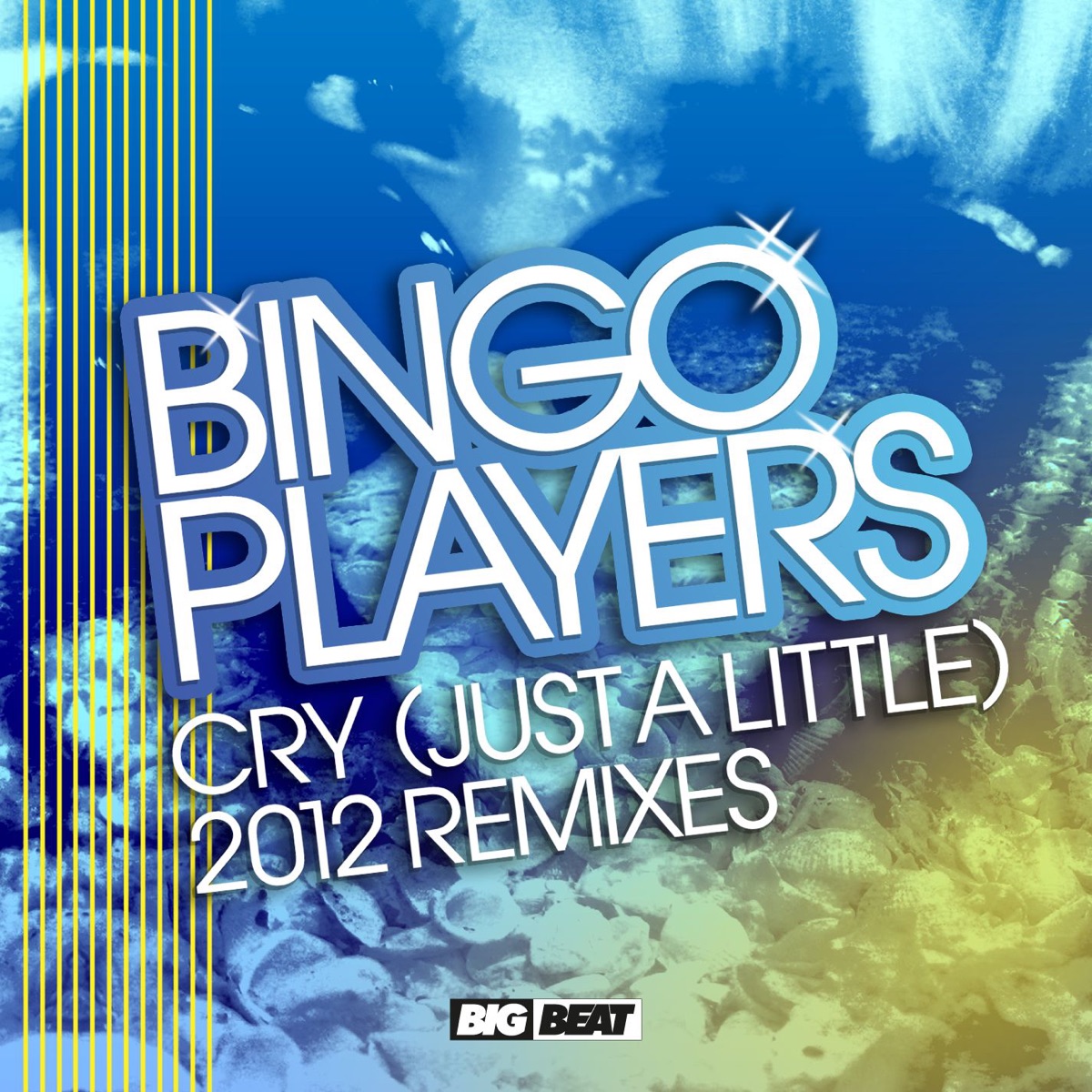 Cry (Just a Little) [2012 Remixes] - EP by Bingo Players album cover