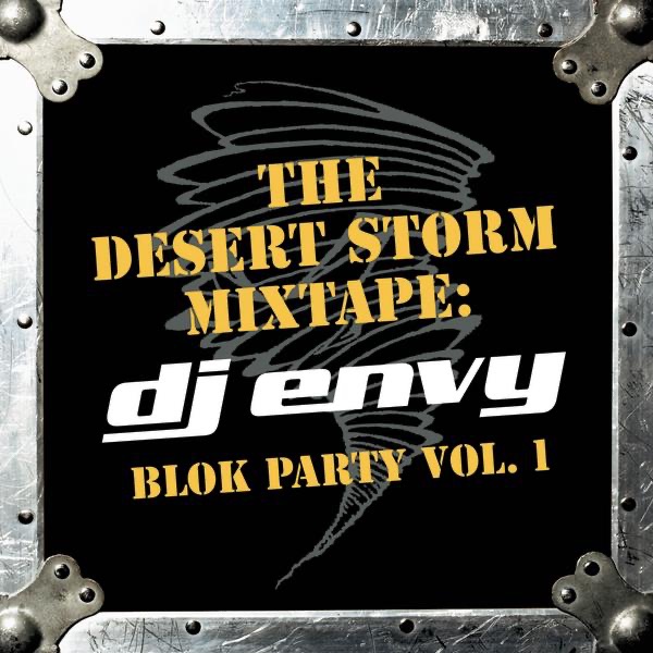 The Desert Storm Mixtape: DJ Envy - Blok Party, Vol. 1 by DJ Envy album cover