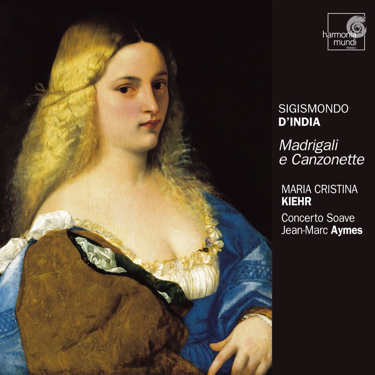 D'India: Madrigali e Canzonette by Concerto Soave, Jean-Marc Aymes & Maria Cristina Kiehr album cover