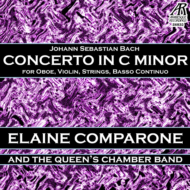 Bach: Concerto in C Minor - for Oboe, Violin, Strings & Basso Continuo - Single by Elaine Comparone & The Queen's Chamber Band album cover